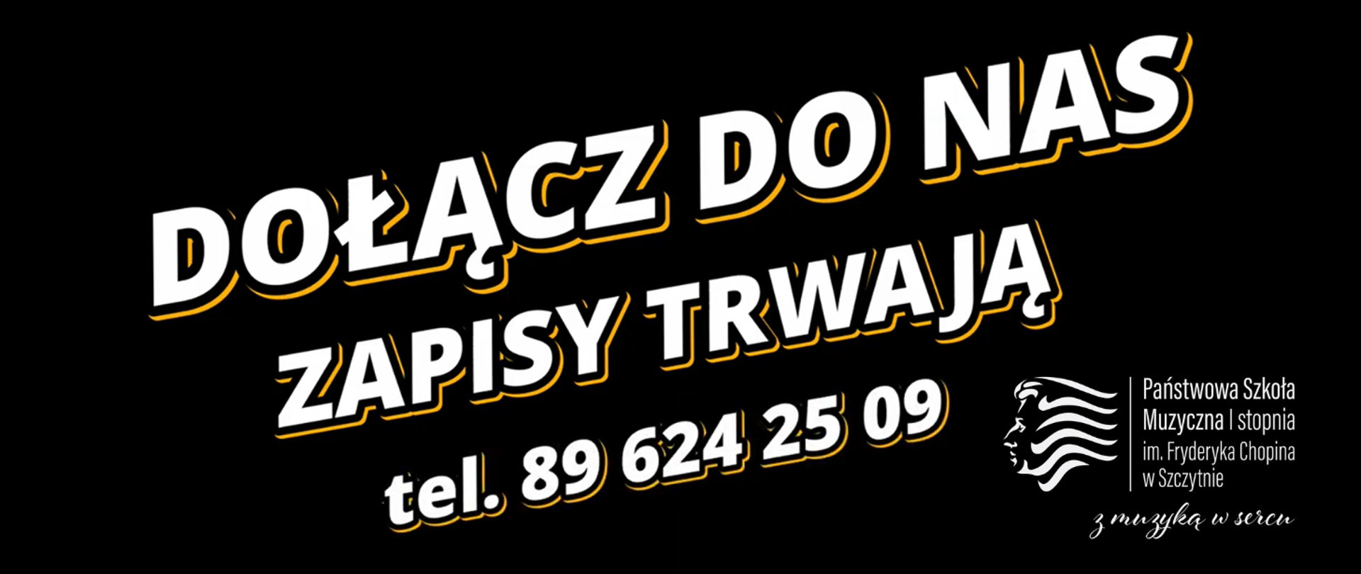 Grafika przedstawia biały napis na czarnym tle: "Dołącz do nas zapisy trwają tel. 896242509" W prawym dolnym rogu znajduje się logo szkoły.