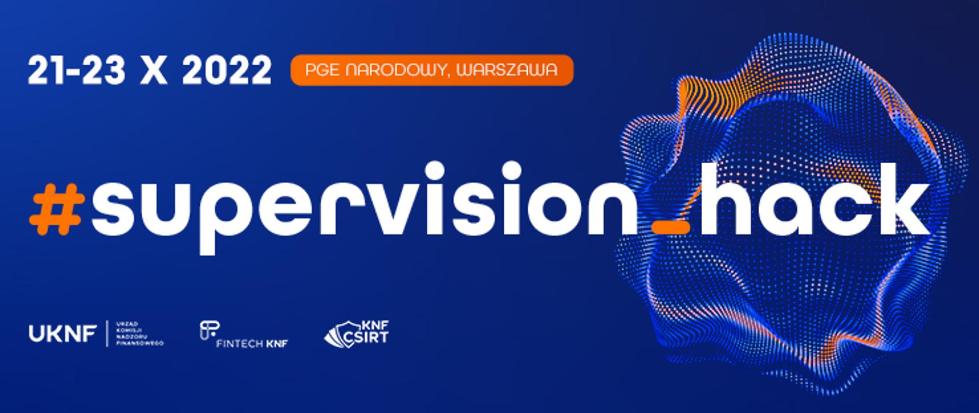 #Supervision_Hack! 21-23 października 2022 r. PGE Narodowy, Warszawa