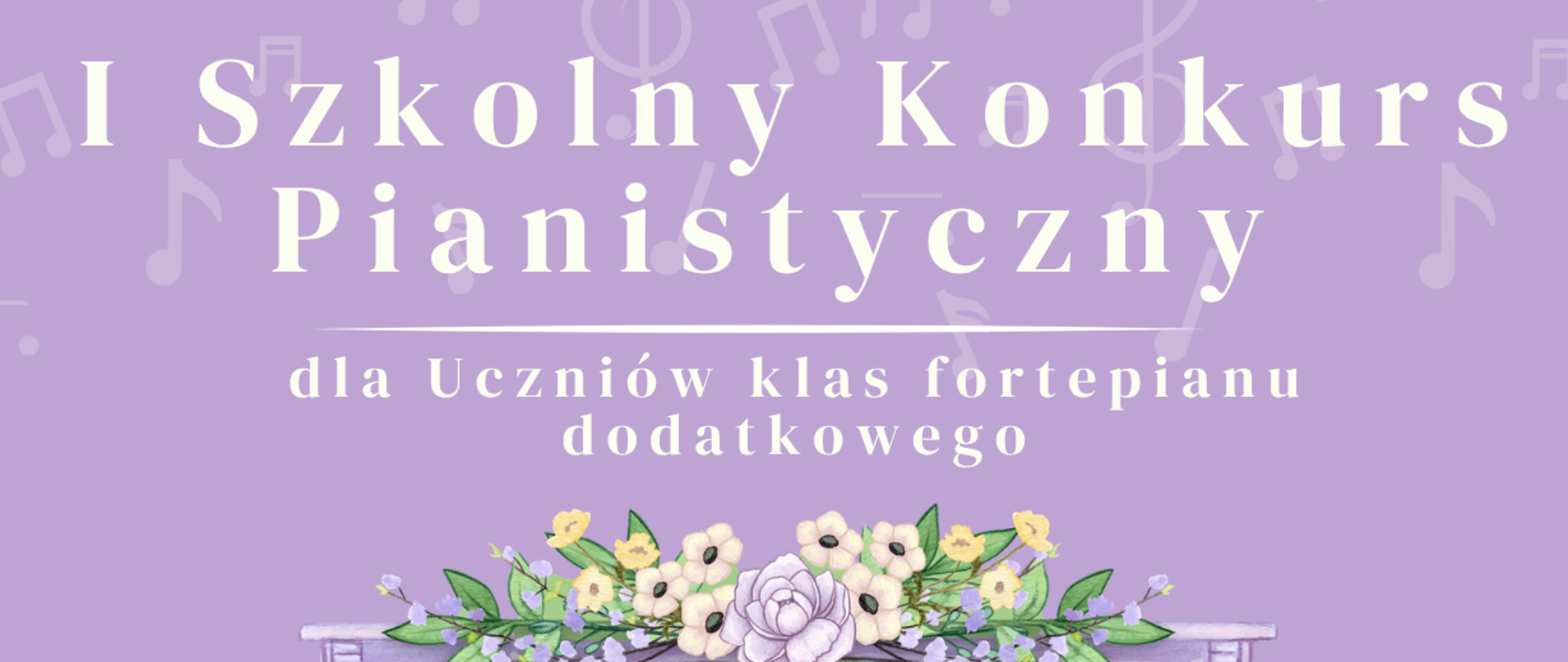 Szkolny Konkurs Pianistyczny dla uczniów klas fortepianu dodatkowego