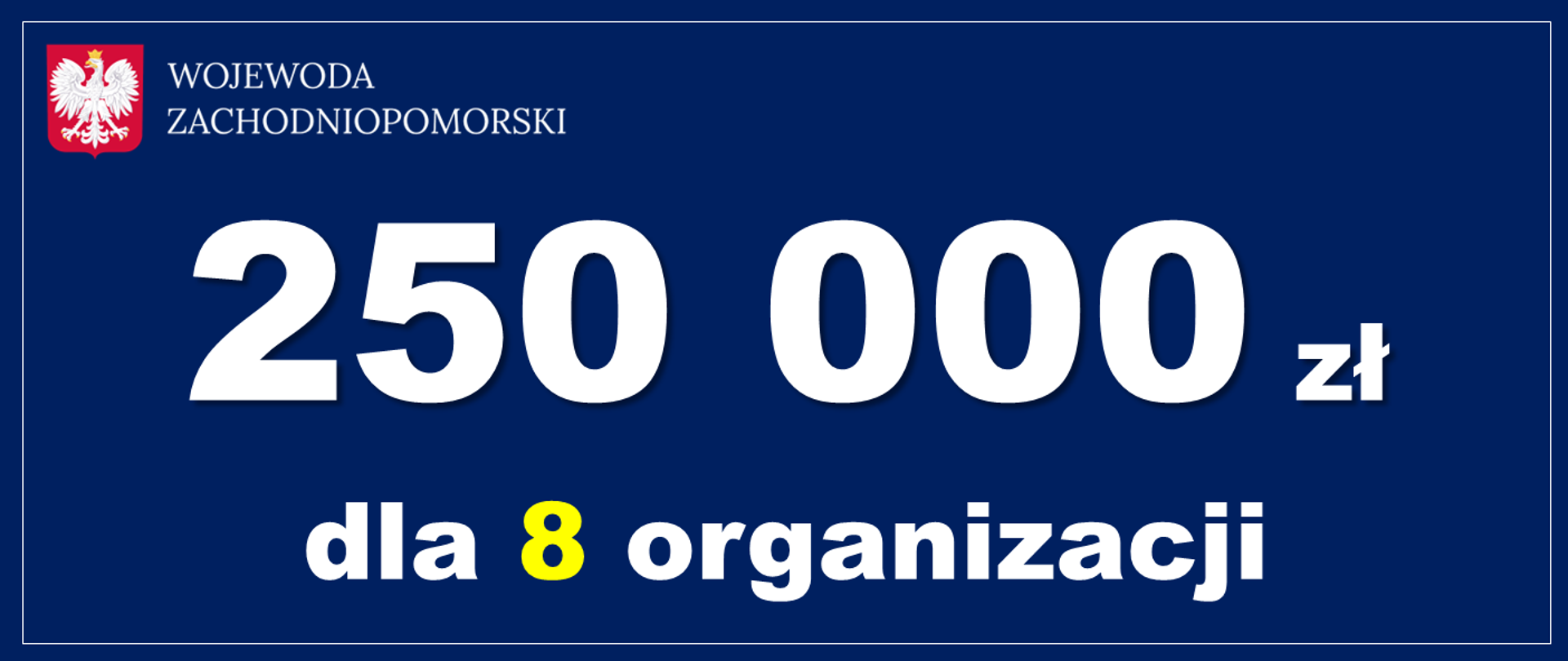 250000 złotych dla 8 organizacji