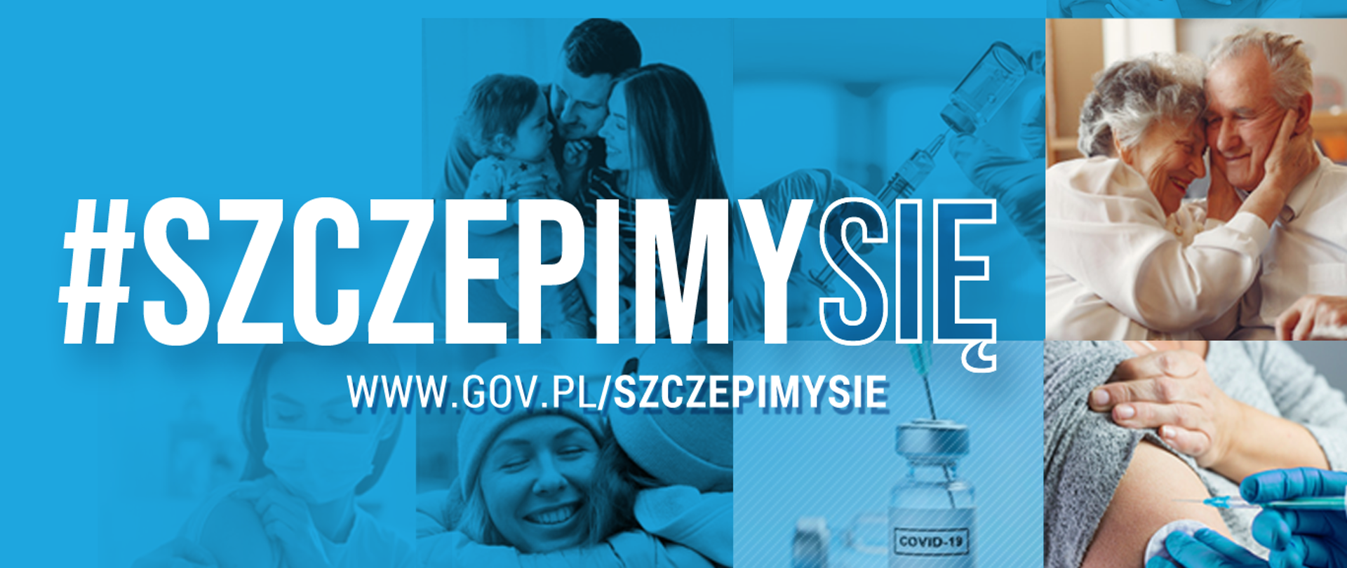 Baner promocyjny akcji Narodowego Programu Szczepień. Na pierwszym planie napis #SZCZEPIMYSIĘ, poniżej adres strony www.gov.pl/szczepimysie. W tle zbiór zdjęć przedstawiający szczepionki, proces szczepienia oraz rodzinę. 