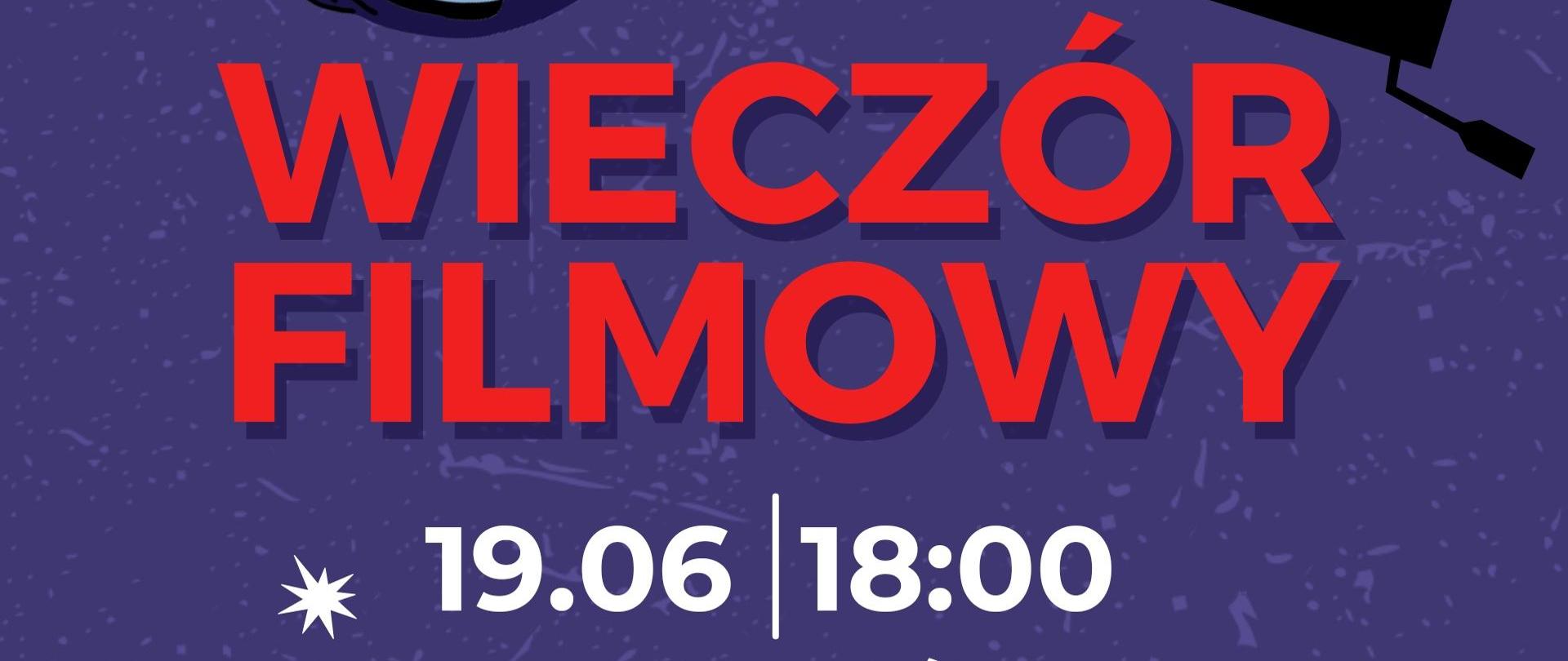 Grafika przedstawia rolkę taśmy filmowej i kamerę, pod nimi znajduje się napis: "wieczór filmowy" wraz z datą i godziną wydarzenia i zaproszeniem przez radę rodziców i dyrektora szkoły. Poniżej znajduje się rysunek dłoni trzymającej talerz z pizzą
