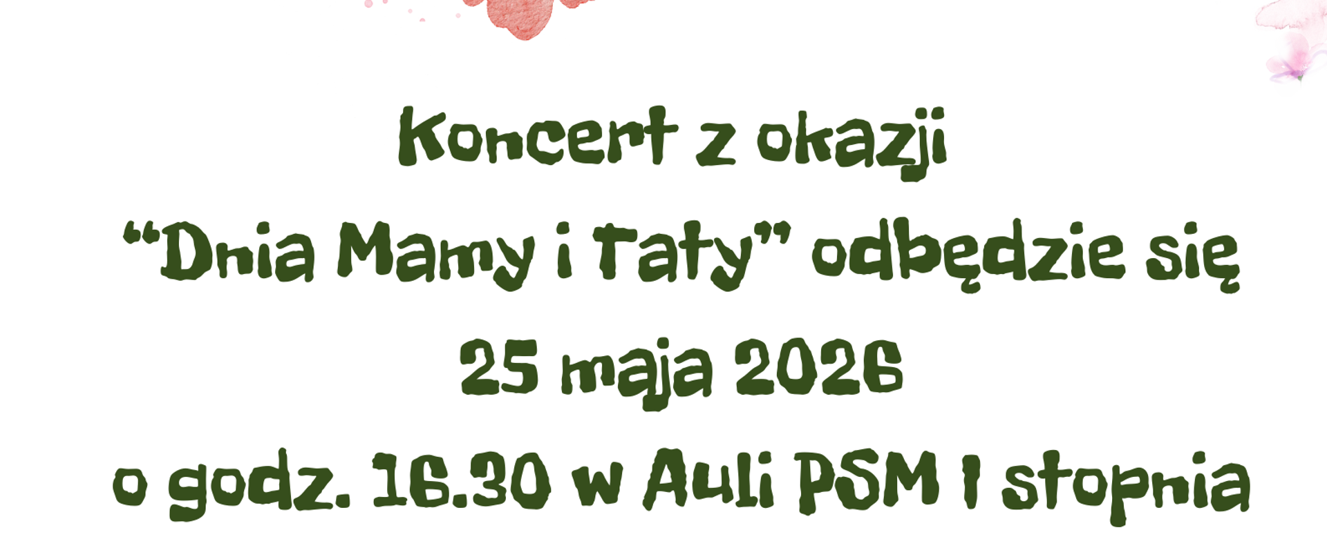 Plakat na białym tle z informacją o koncercie w kolorze zielonym. Na dole i górze są różowe kwiatki.