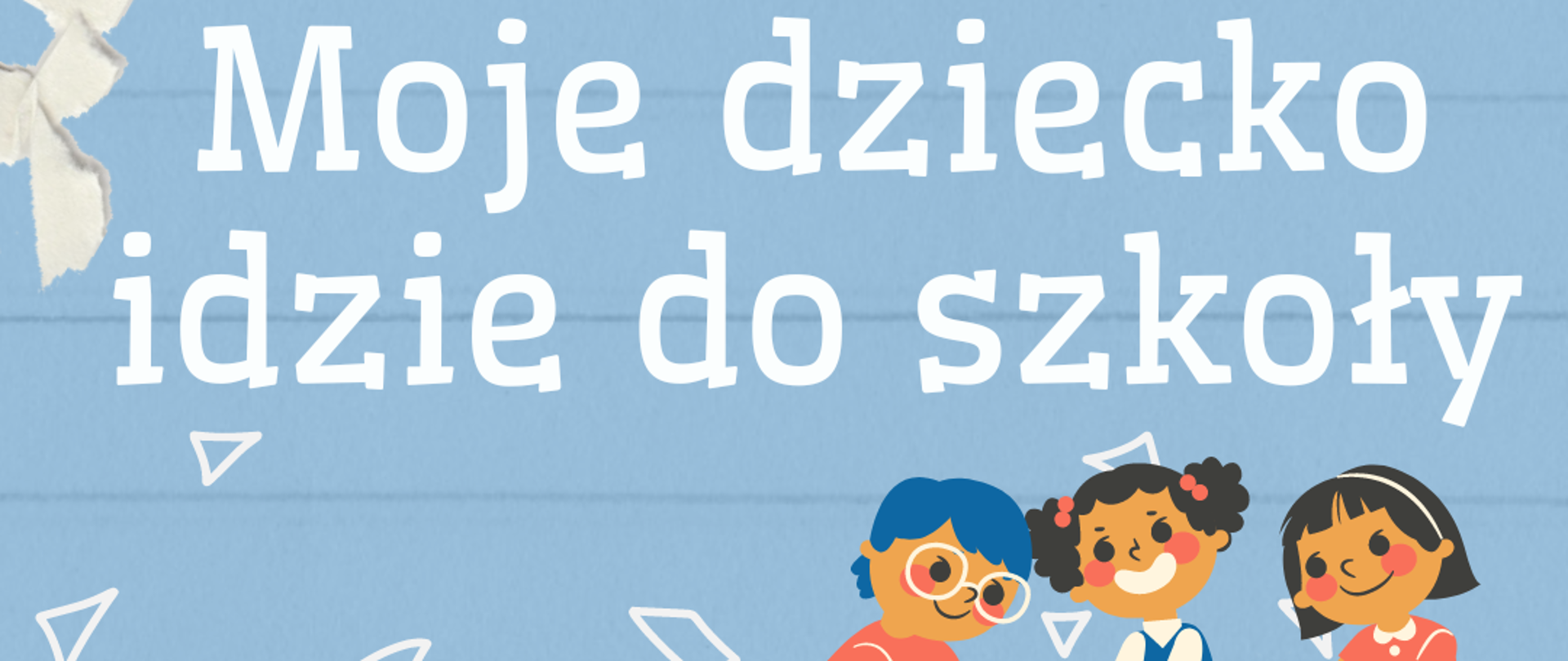 Moje dziecko idzie do szkoły