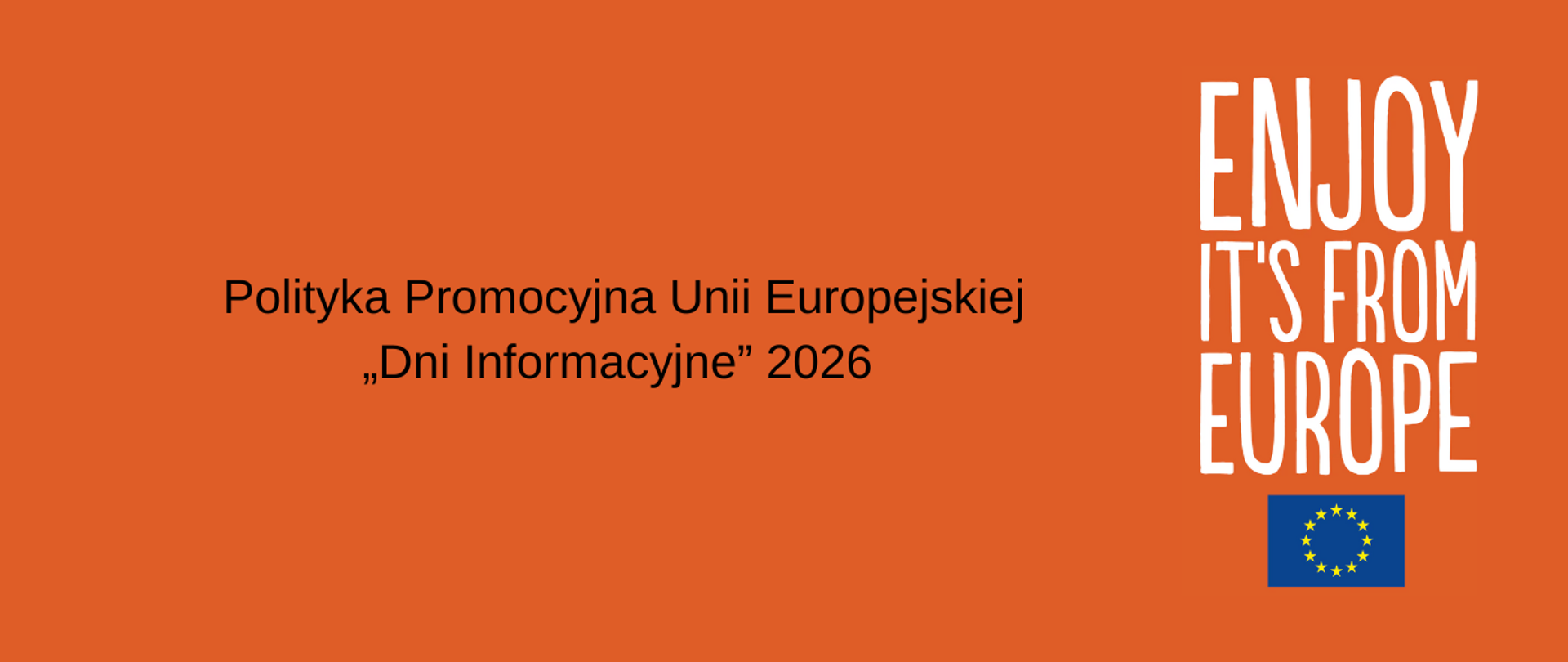 Polityka Promocyjna Unii Europejskiej - „Dni Informacyjne” 2026