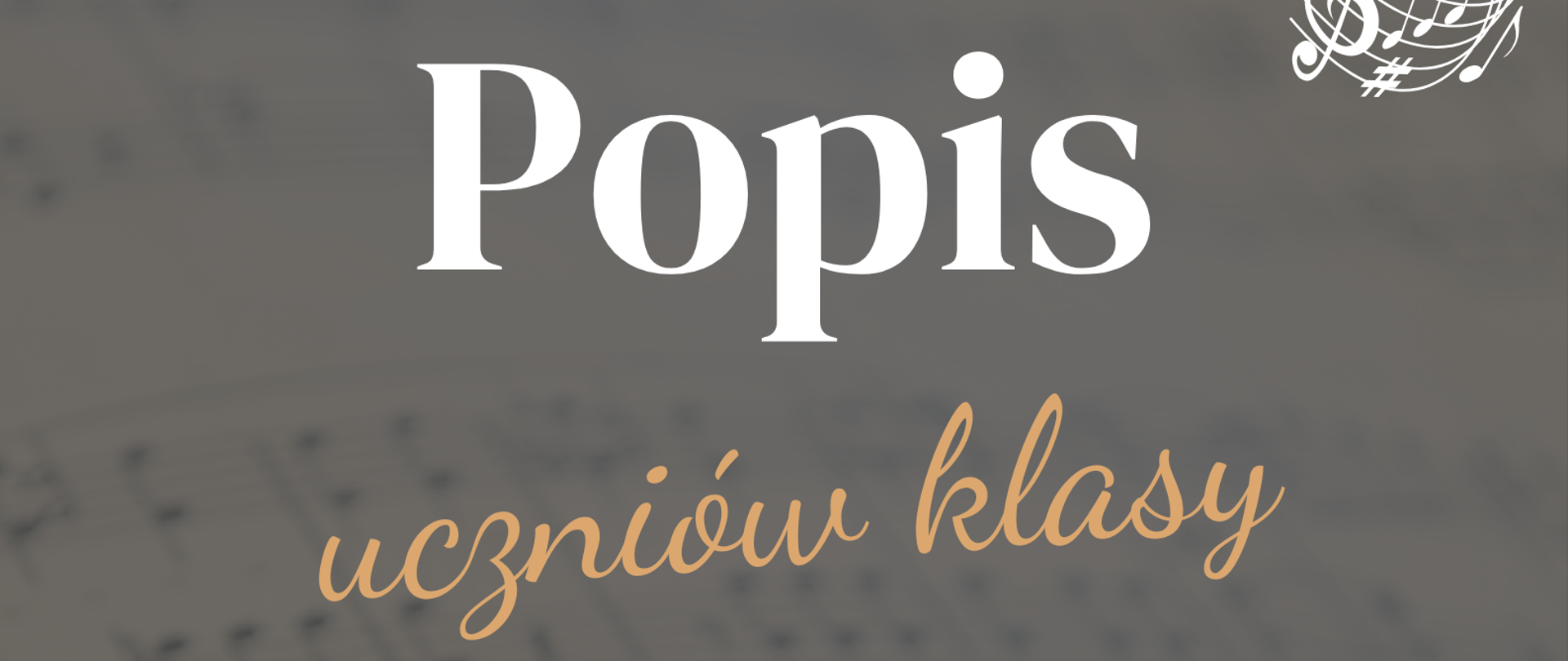 Popis uczniów klasy II c.4. Instrumenty muzyczne, pięciolinia z nutami, logo szkoły, tło szare z elementami pięciolinii.