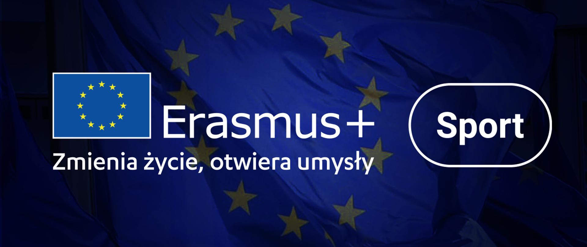 Nabór wniosków do programu Eramus+ SPORT 2023. Grafika z flagą Unii Europejskiej i napisem Erasmus+ Zmienia życie, otwiera umysły