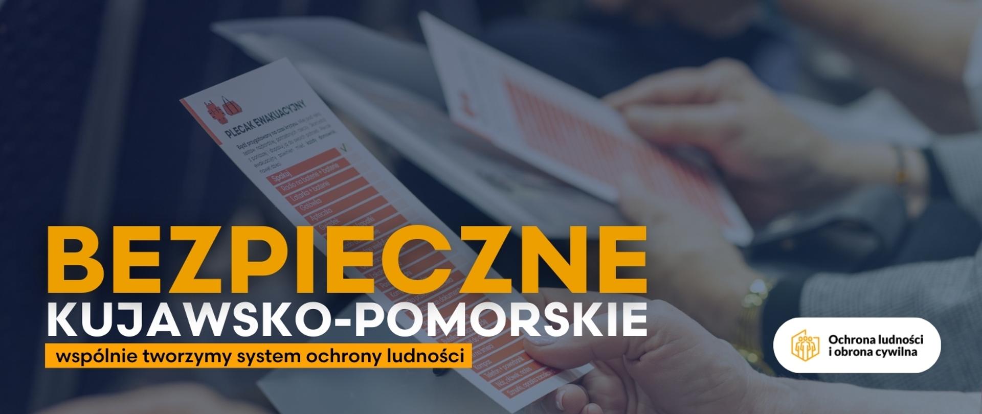 Bezpieczne Kujawsko-Pomorskie. Wspólnie tworzymy system ochrony ludności. Materiał organizatora