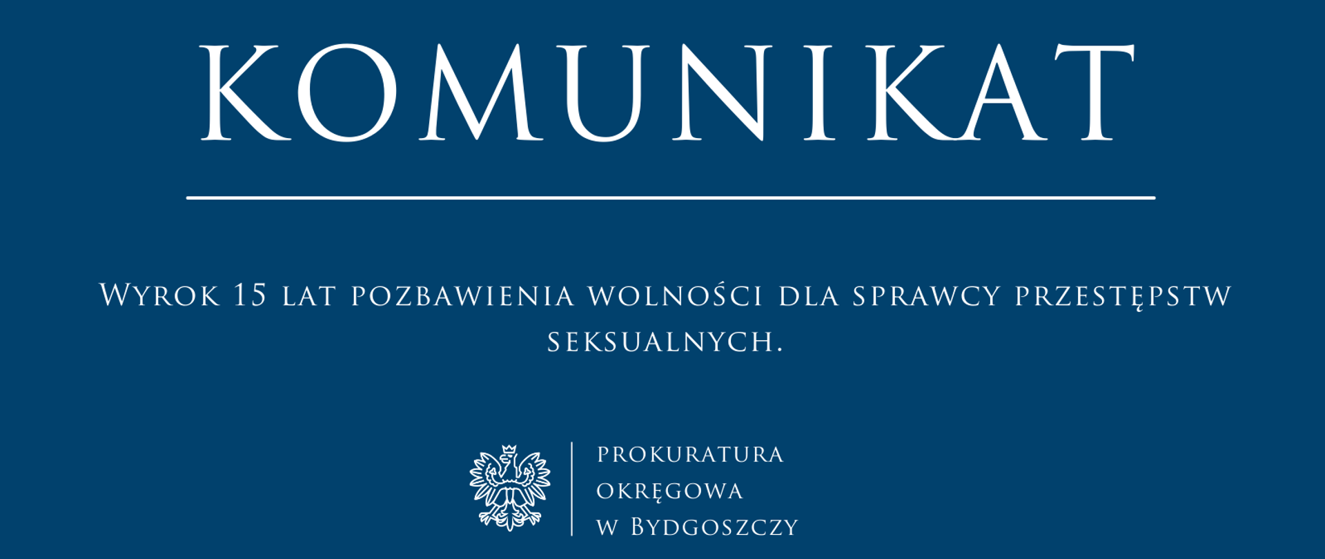 Wyrok 15 lat pozbawienia wolności dla sprawcy przestępstw seksualnych.