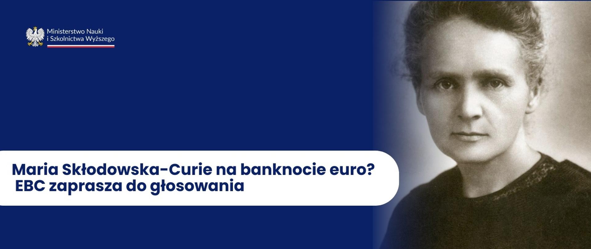 Grafika - na niebieskim tle czarno-białe zdjęcie Marii Skłodowskiej-Curie, obok napis Maria Skłodowska-Curie na banknocie euro? EBC zaprasza do głosowania.