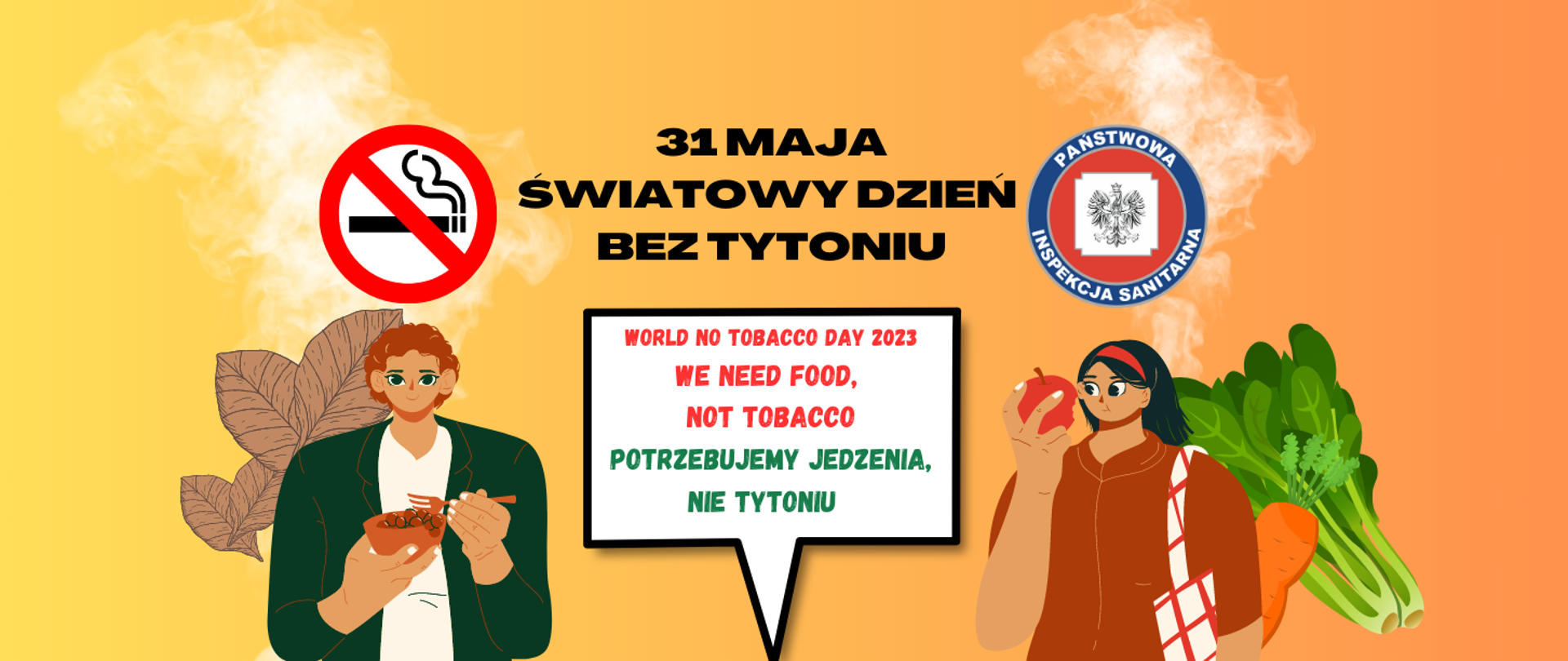 Dwie osoby jedzące warzywa. Na środku napis "31 maja światowy dzień bez tytoniu" i "potrzebujemy jedzenia nie tytoniu"