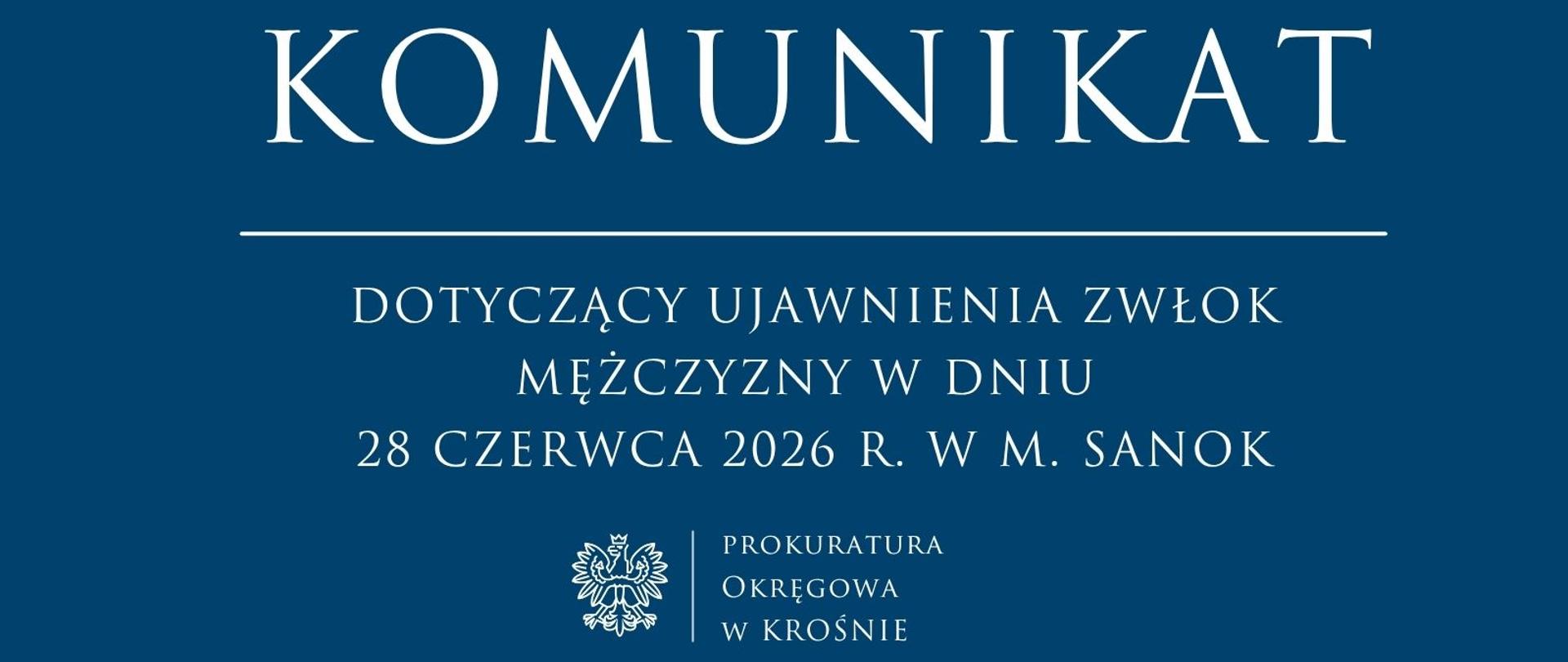 Komunikat prasowy dotyczący ujawnienia zwłok mężczyzny w dniu 28 czerwca 2026 r.w m. Sanok