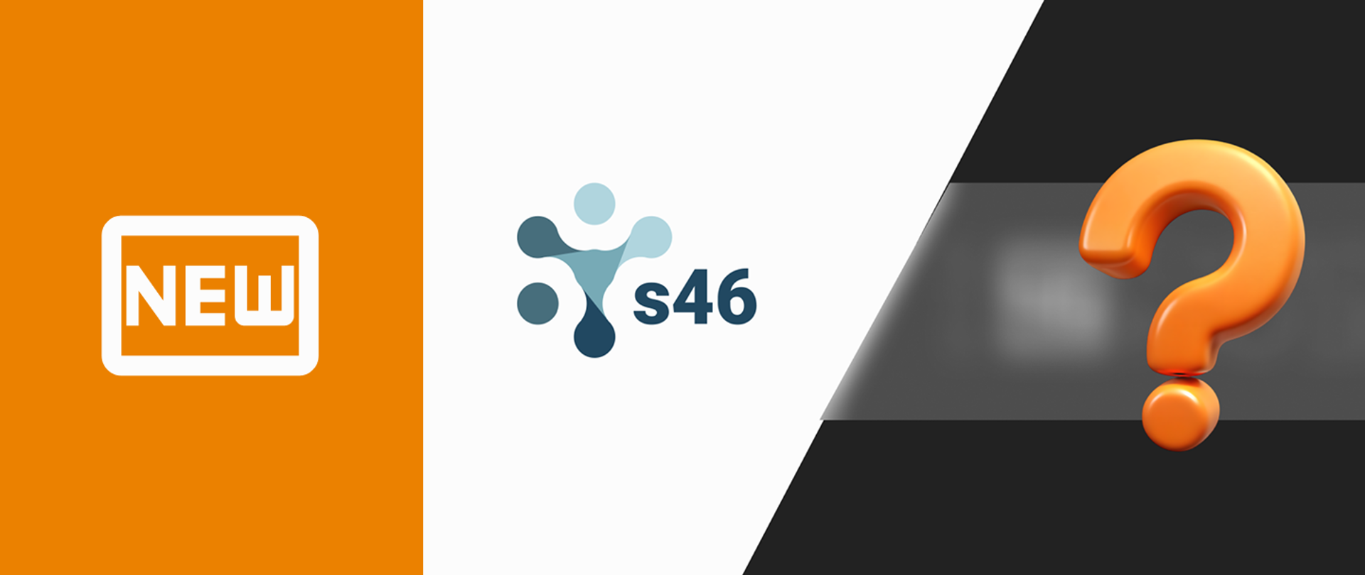 Banner ze starym logo systemu s46 i tekstem "new" (ang. nowy) oraz znakiem zapytania zakrywającym nowe logo.