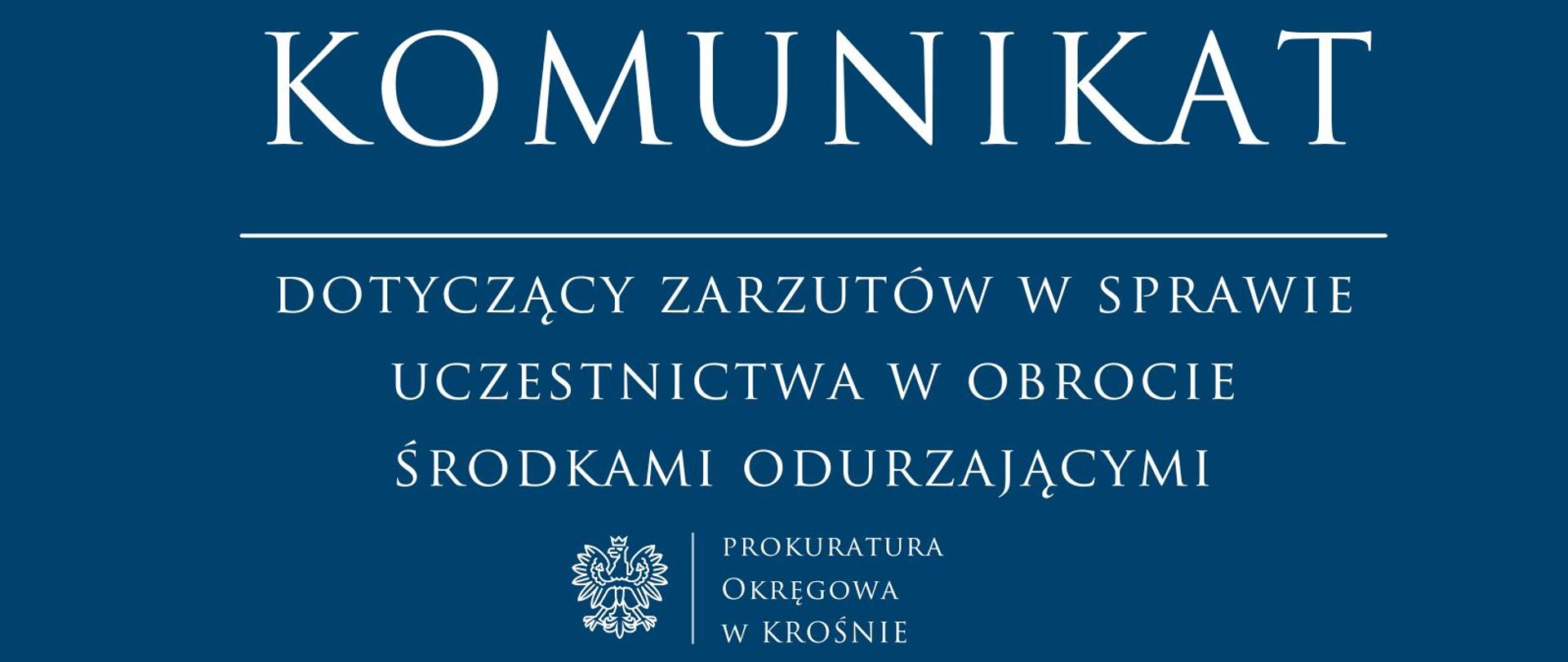 Komunikat prasowy dotyczący zarzutów w sprawie uczestnictwa w obrocie środkami odurzającymi 