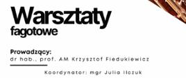 Plakat informacyjny dotyczący Warsztatów fagotowych odbywających się w dniu 24 marca 2025 o godz. 14.00 w Auli Szkoły Muzycznej