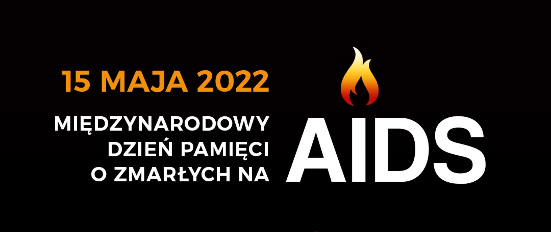 Międzynarodowy Dzień Pamięci o zmarłych na AIDS 15 maja 2022