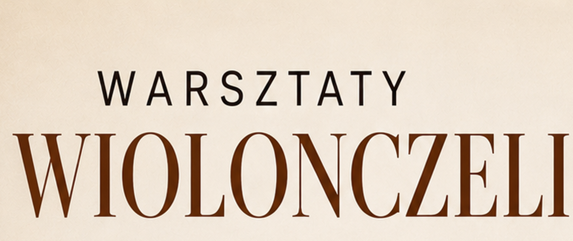 beżowy plakat z grafiką przedstawiającą wiolonczelę po prawej stronie. Czarno- brązowe napisy.. Po lewej stronie popiersie patrona szkoły wrysowane w lirę.