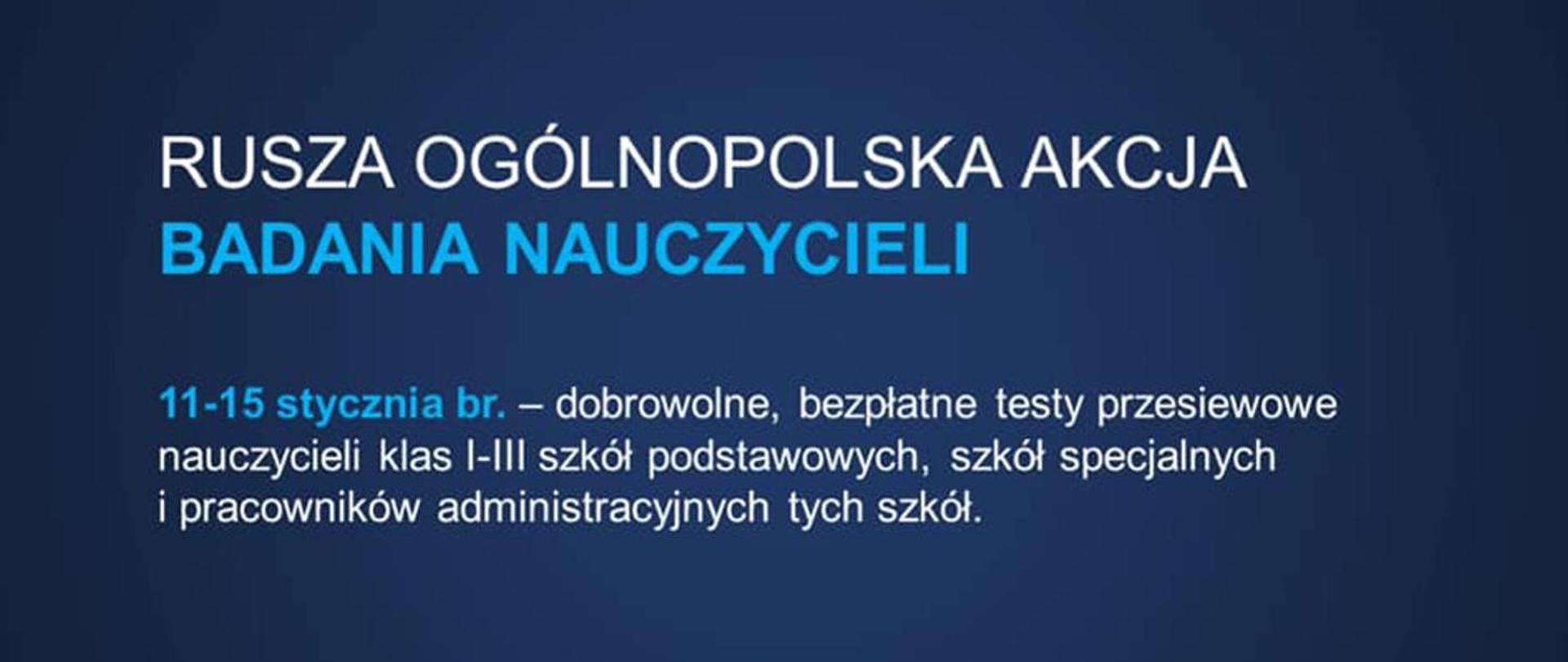 Baner z napisem: Ogólnopolska akcja badania nauczycieli 11-15 stycznia bieżącego roku.