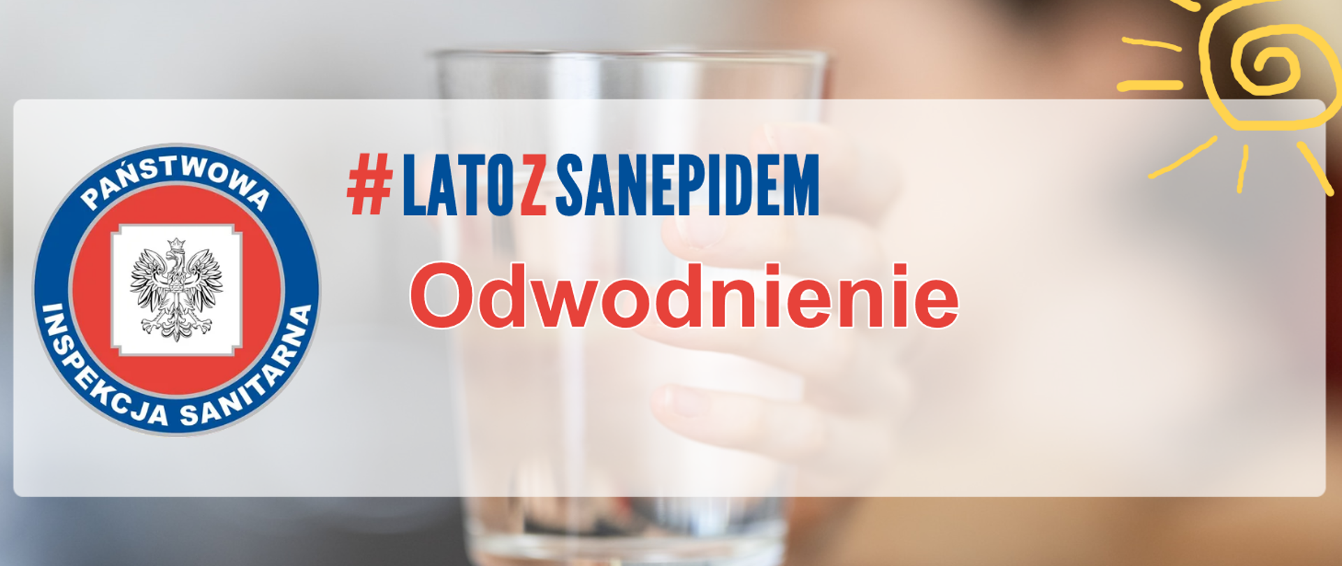 grafika przedstawia dłoń trzymającą szklankę z wodą. napis: #latozsanepidem Odwodnienie