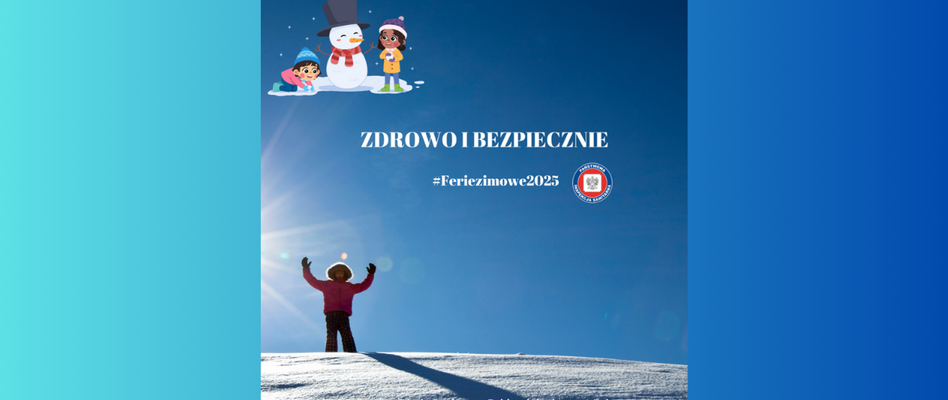 Zdjęcie przedstawia postać osoby na górce obsypanej śniegiem, Napis: Zdrowo i bezpiecznie, ferie zimowe 2025