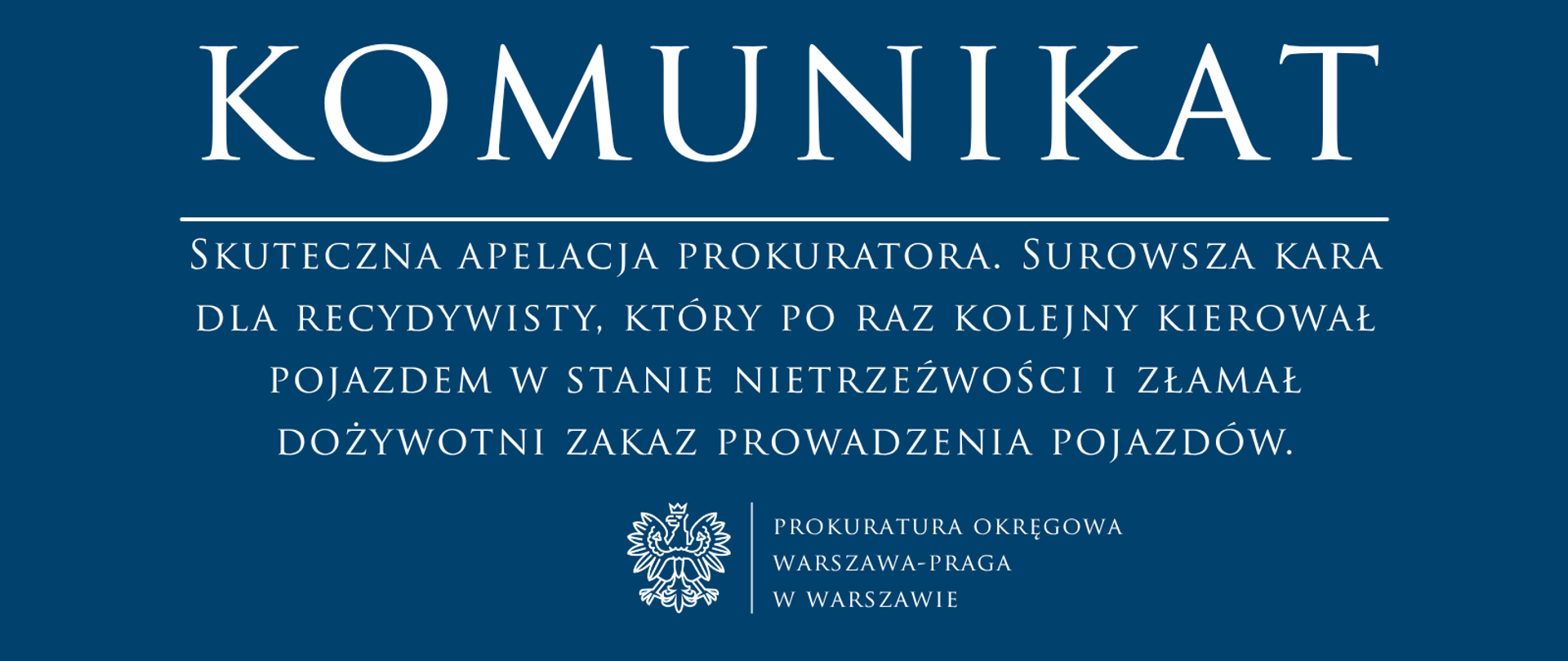 Skuteczna apelacja prokuratora. Surowsza kara dla recydywisty, który po raz kolejny kierował pojazdem w stanie nietrzeźwości i złamał dożywotni zakaz prowadzenia pojazdów
