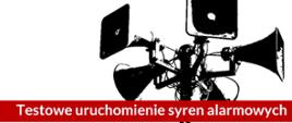 Testowe uruchomienie syren alarmowych
