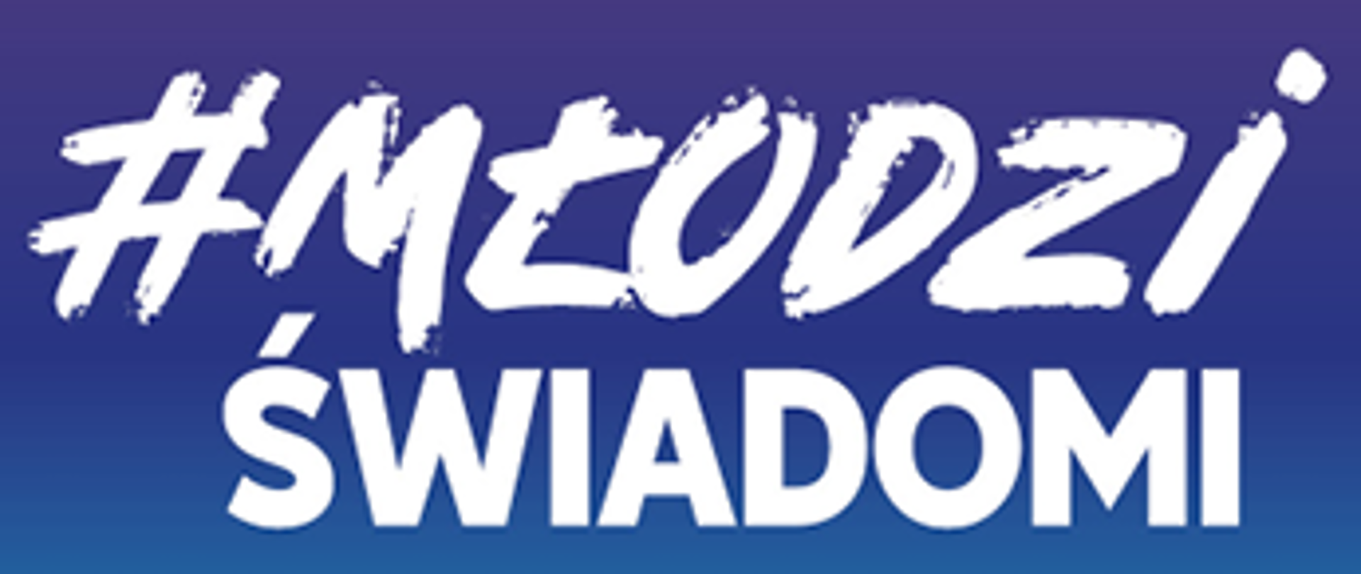#MłodziŚwiadomi