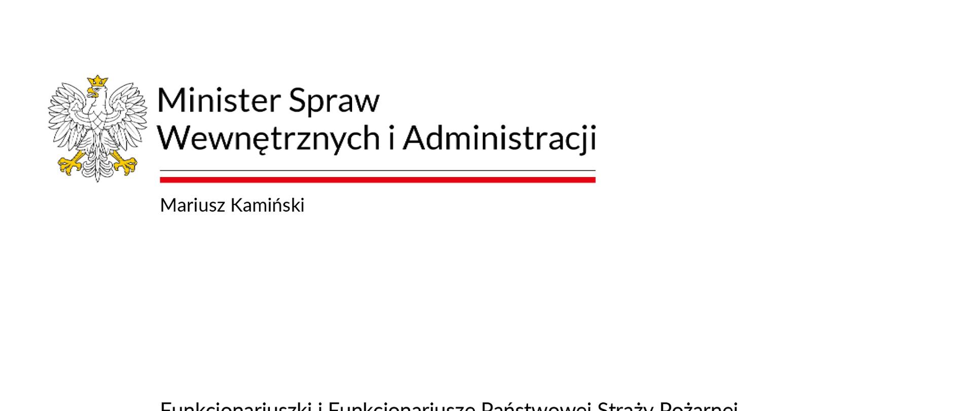 Mariusz Kamiński
Funkcjonariuszki i Funkcjonariusze Państwowej Straży Pożarnej,
Druhny i Druhowie Ochotniczych Straży Pożarnych,
Pracownicy Cywilni PSP,
tegoroczne Święta Bożego Narodzenia i zbliżający się Nowy Rok 2023 skłaniają do podsumowań i refleksji.
Wszyscy widzieliśmy Wasze zaangażowanie w pomoc walczącej z rosyjską agresją Ukrainie. Przekazywaliście ukraińskim strażakom sprzęt, który uratował wiele istnień. To piękny przykład solidarności. Pamiętamy też strażackie wsparcie dla Straży Granicznej w związku z kryzysem migracyjnym na granicy polsko-białoruskiej. Kiedy podjęliśmy decyzję o prewencyjnej dystrybucji jodku potasu, dzięki profesjonalizmowi Strażaków tabletki dotarły do wszystkich polskich samorządów.
Każdego dnia angażujecie się w pomoc drugiemu człowiekowi. Jesteście wszędzie tam, gdzie pojawia się zagrożenie, zwykle jako pierwsi ruszacie do działania. Dziękuję Wam za tę niezwykle wymagającą służbę i wierność rocie strażackiej przysięgi.
Nasze myśli zmierzają już w kierunku Świąt Bożego Narodzenia, radosnego czasu, który spędzamy w gronie najbliższych. Gromadzimy się przy wigilijnym stole z dala od codziennych trosk i obowiązków. Wielu spośród Was spędzi te wyjątkowe dni dbając o nasze bezpieczeństwo. Myślami będziecie jednak ze swoimi Bliskimi, którym również przekazuję wyrazy najwyższego uznania za wsparcie, które Wam okazują.
Życzę, aby nadchodzące Święta przyniosły Państwu spokój i wiele wzajemnej życzliwości.
Z poważaniem
