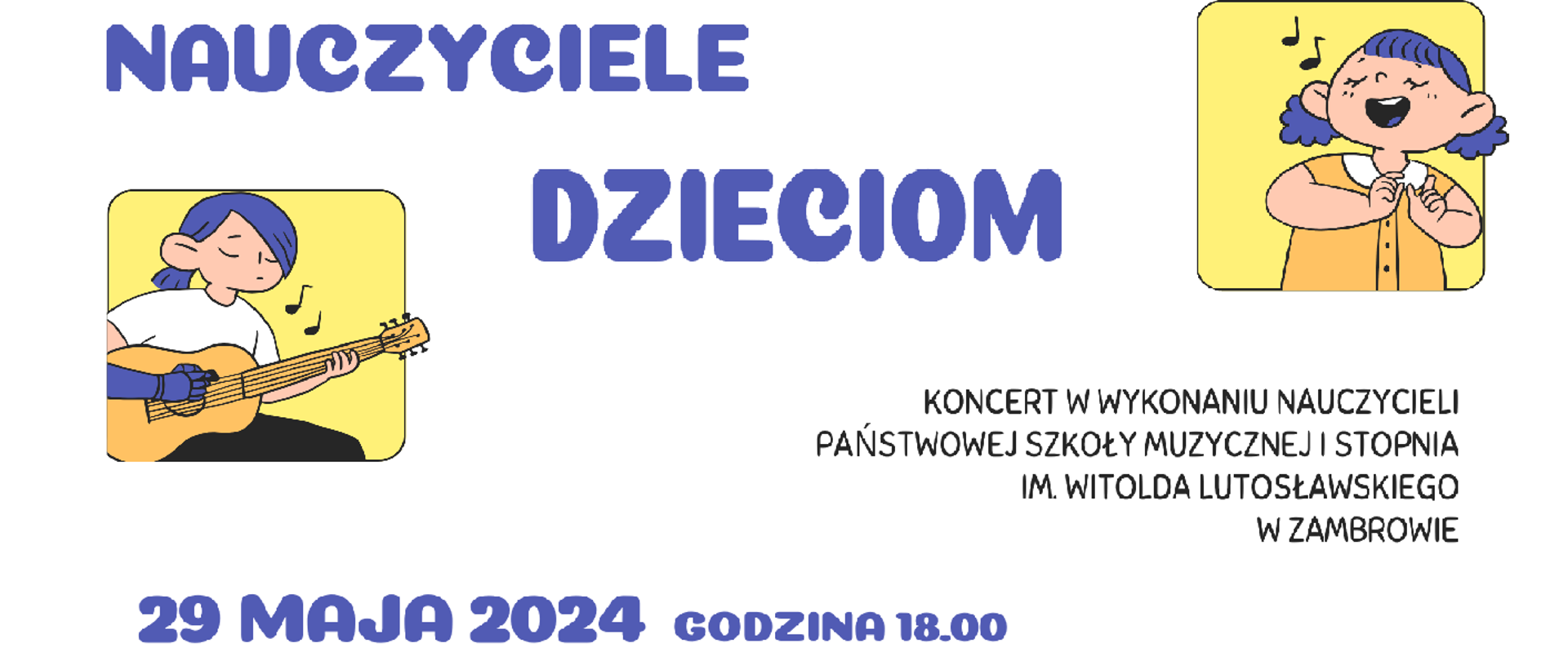 na białym tle poziomego plakatu w prawym i lewym rogu umiejscowione są grafiki przedstawiające muzyków w trakcie grania - po prawej stronie śpiewaka po lewej stronie gitarzystę. W centrum plakatu od góry znajduje się opis - od góry nazwa koncertu, informacja o wykonawcach po prawej strnie pod zdjęciem śpiewaczki, w stopie plakatu podany jest termin i godzina koncertu