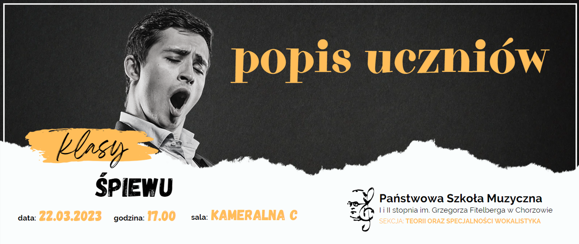 Banner w kolorze szaro-białym, przedstawiający śpiewaka operowego, ze szczegółową informacją dotyczącą popisu uczniów klasy śpiewu (data 22 marca 2023 roku, godzina 17:00, sala kameralna C)