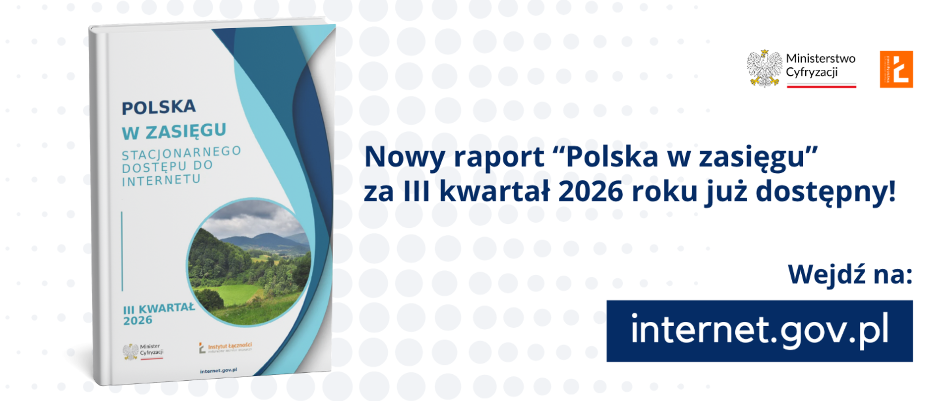 Grafika informująca o publikacji raportu „Polska w zasięgu” za III kwartał 2026 roku. Na grafice widoczna jest okładka raportu oraz informacja o dostępności raportu na stronie internet.gov.pl.
