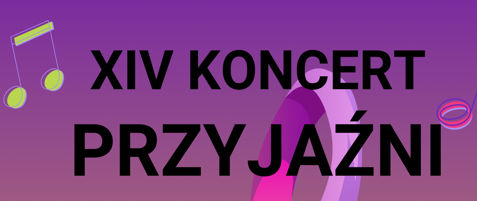 Plakat XIV Koncertu Przyjaźni odbywającego się w MOK w Pelplinie z fioletowym tłem, fotografiami szkół - w Starogardzie, Pelplinie i Tczewie. Na środku kolorowy klucz wiolinowy. 