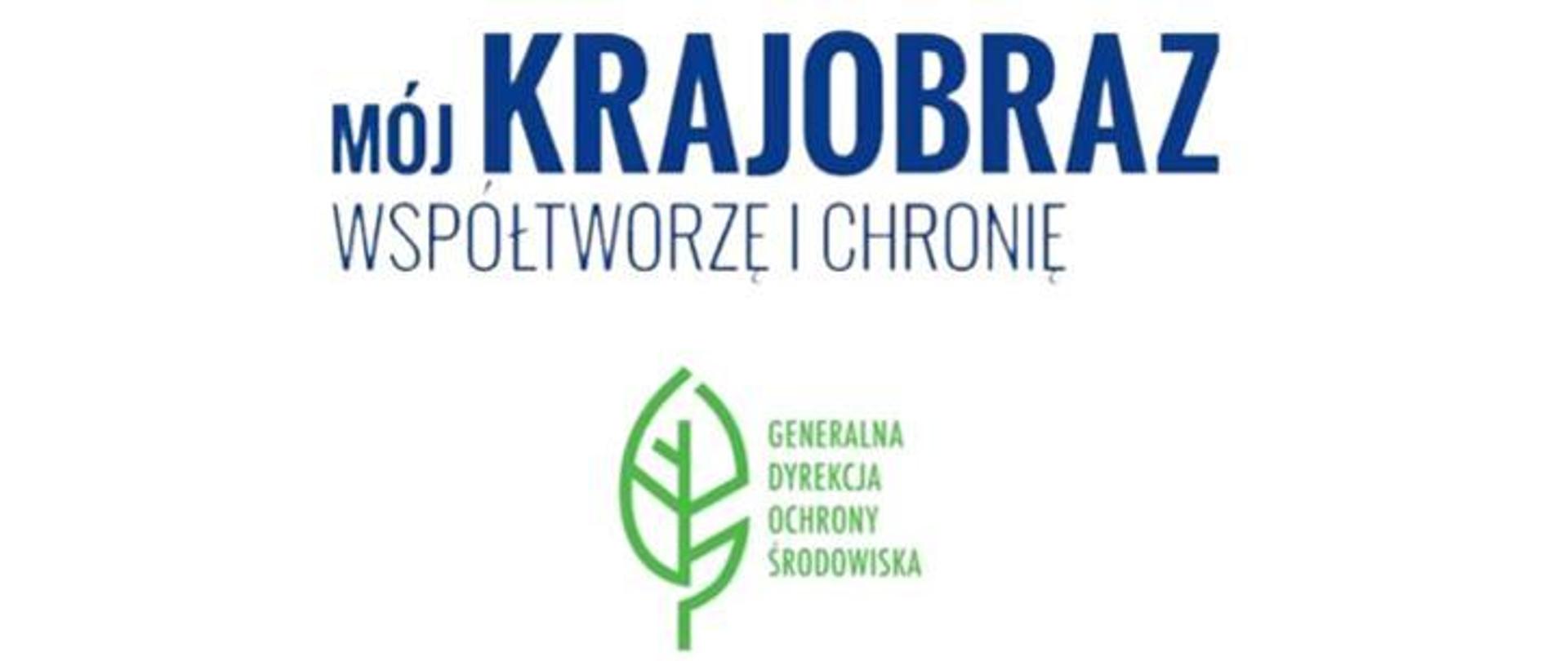 Napis Mój Krajobraz współtworzę i ochronę i logo Generalnej Dyrekcji Ochrony Środowiska