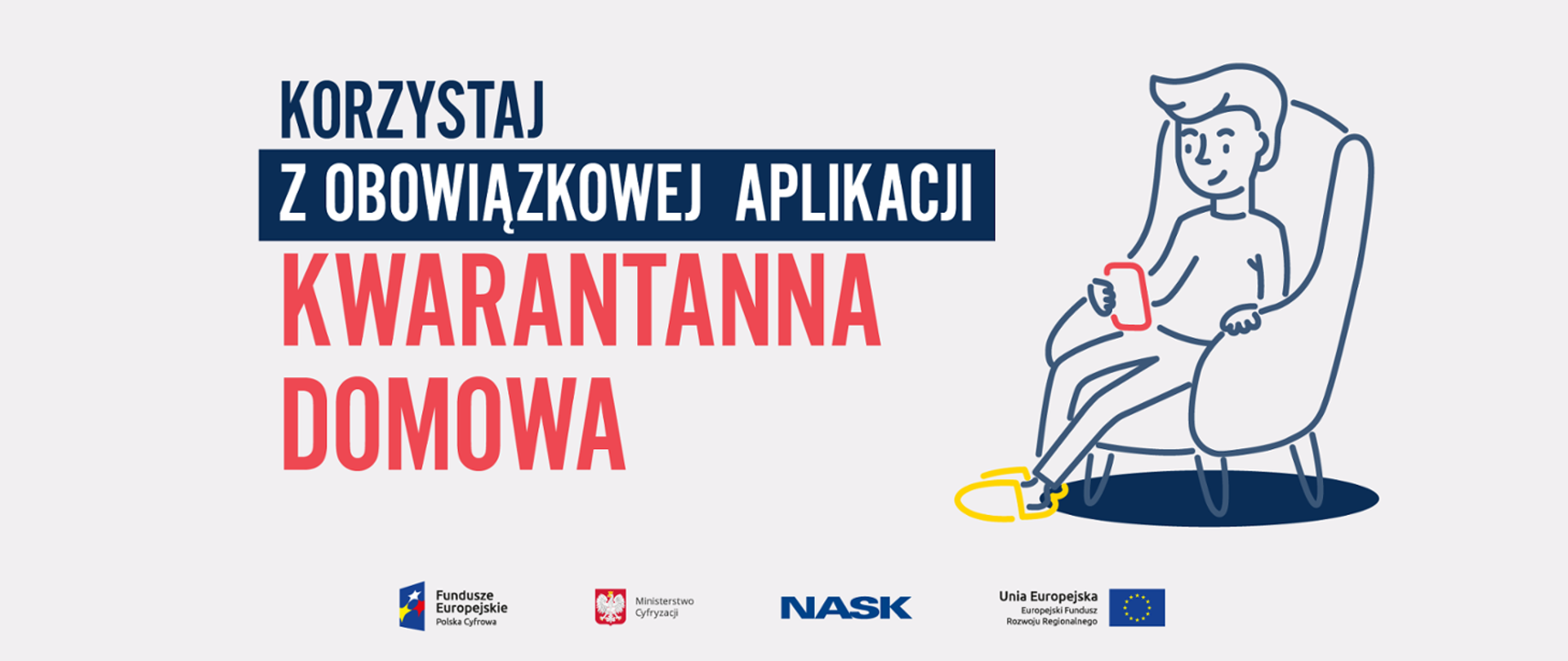 Pamiętaj o pobraniu aplikacji „Kwarantanna domowa”– to Twój obowiązek  podczas odbywania kwarantanny - Koronawirus: informacje i zalecenia -  Portal Gov.pl