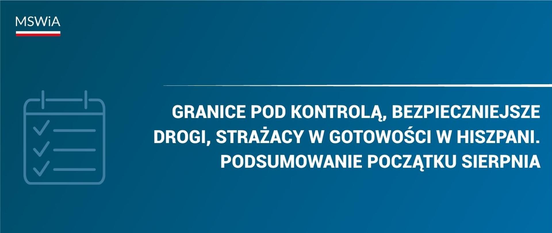 Podsumowanie początku sierpnia w MSWiA