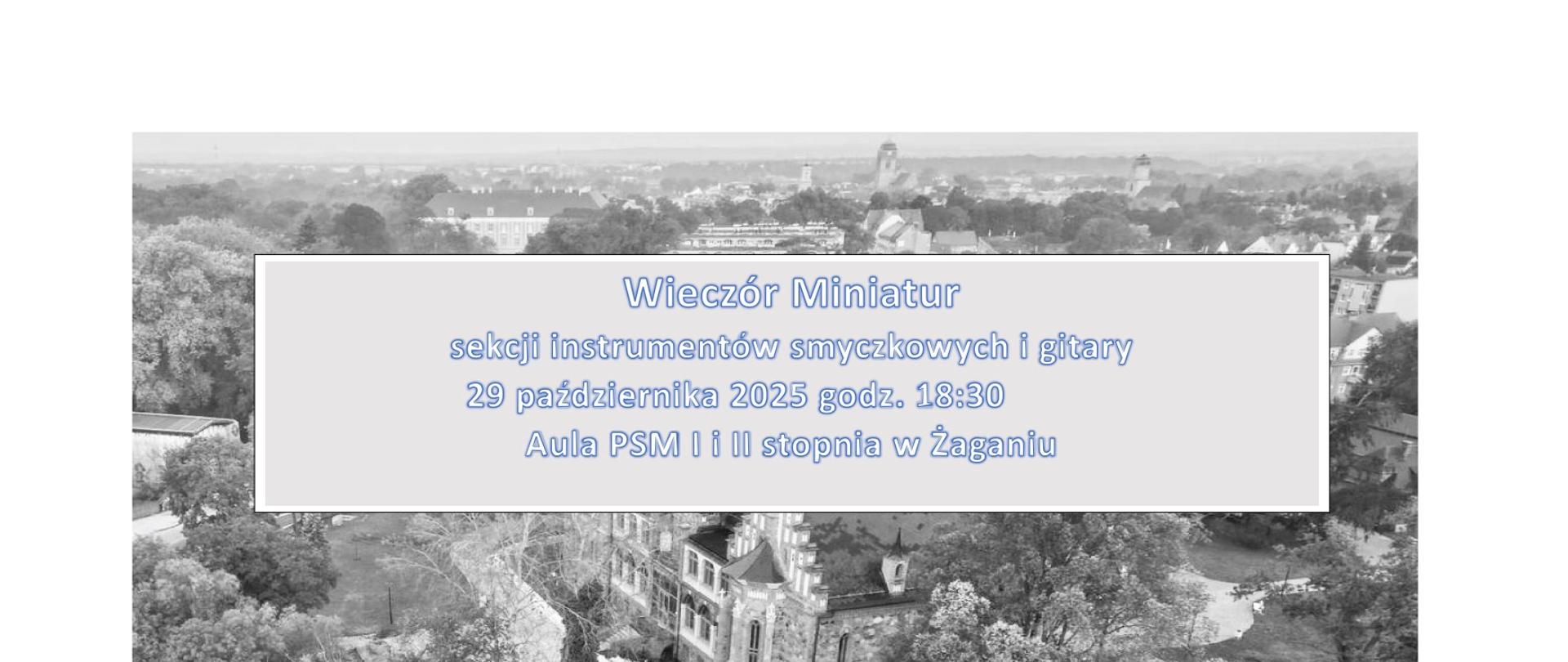 Na tle zdjęcia z drona budynek szkoły - dawny szpital św. Doroty. U góry informacje o wieczorze miniatur, godzina i data wydarzenia.