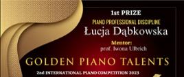 Dyplom I Nagrody dla Łucji Dąbkowskiej w II Międzynarodowym Konkursie Pianistycznym 2023 „Golden Piano Talents” w Macedonii, Mentor: prof. Iwona Ulbrich