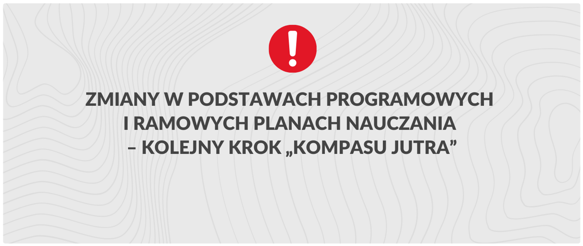 Zmiany w podstawach programowych i ramowych planach nauczania – kolejny krok „Kompasu jutra”