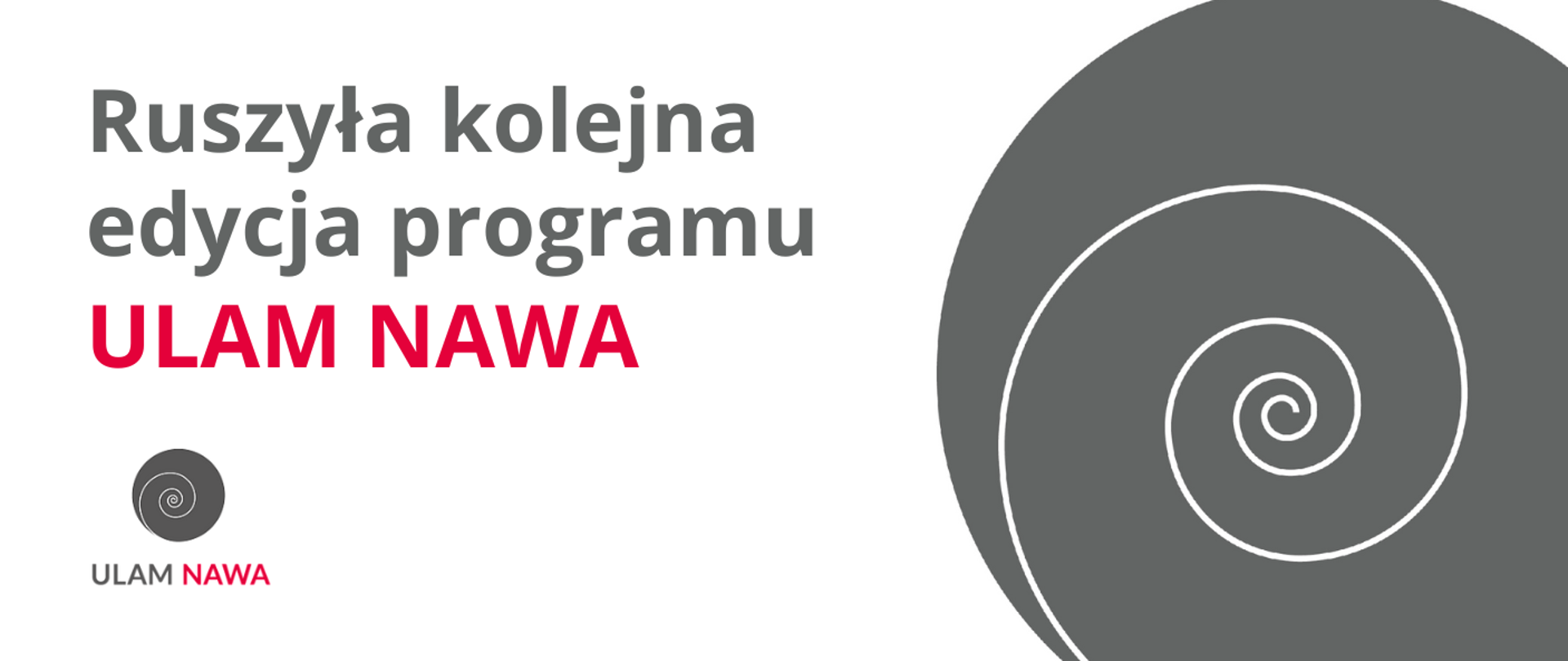 Grafika - na białym tle szara spirala i napis Ruszyła kolejna edycja programu ULAM NAWA.