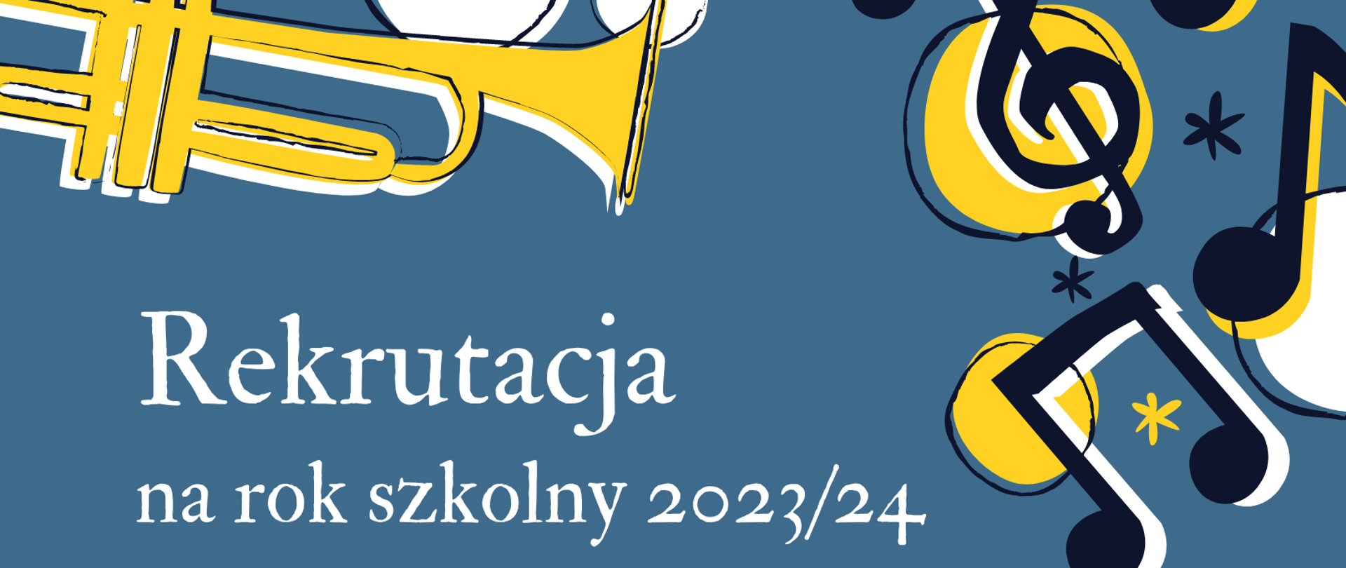 Plakat dotyczący rekrutacji do szkoły. Na niebieskim tle, u góry i z prawej strony ikony nut i trąbki, w kolorach żółtym i czarnym. Na środku tekst: rekrutacja na rok szkolny 2023/24. Termin badania przydatności 22 i 26 maja 2023. Wnioski o przyjęcie do szkoły można składać tylko mailowo, na adres sekretariat@psmkrapkowice.pl, w terminie do 15.05.2023