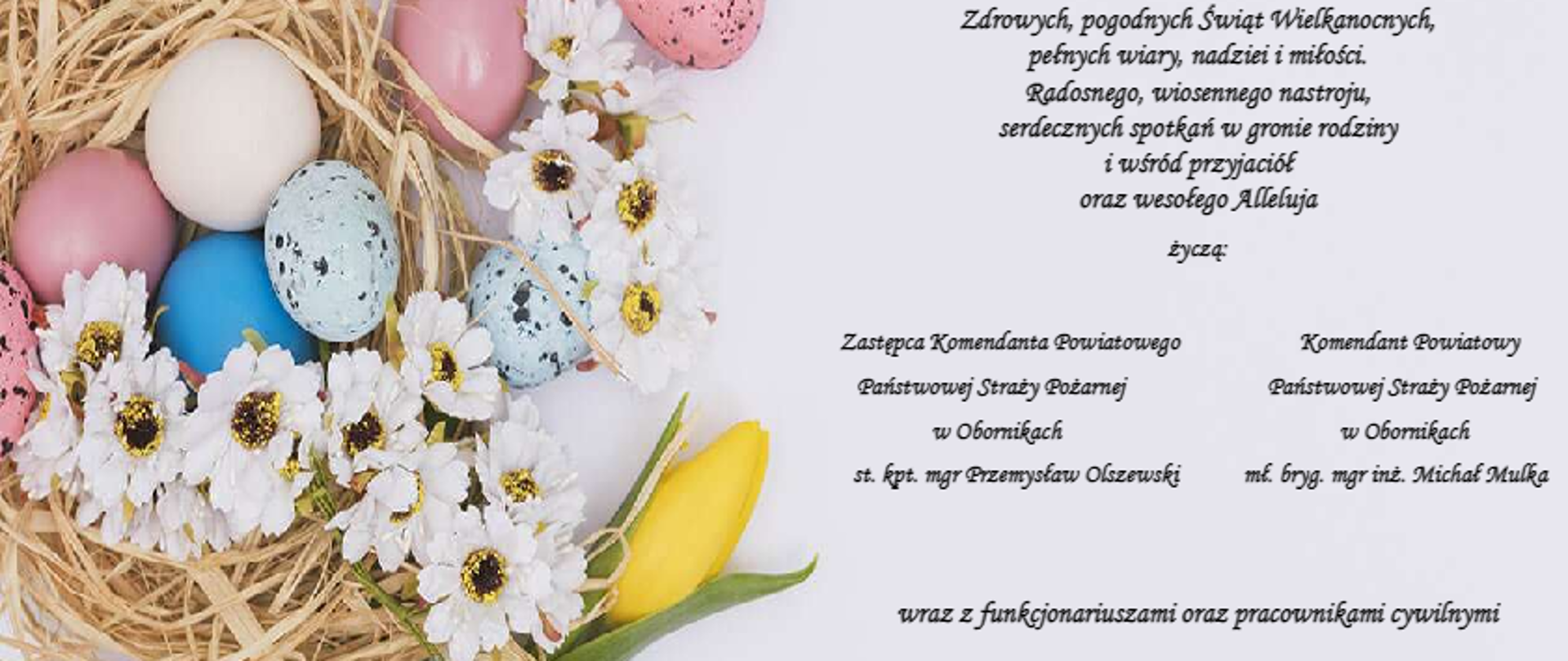 Życzenia Komendanta Powiatowego PSP w Obornikach z okazji świąt Wielkanocnych