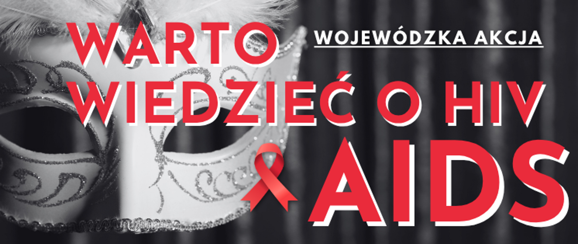Wojewódzka akcja WARTO WIDZIEĆ O HIV & AIDS