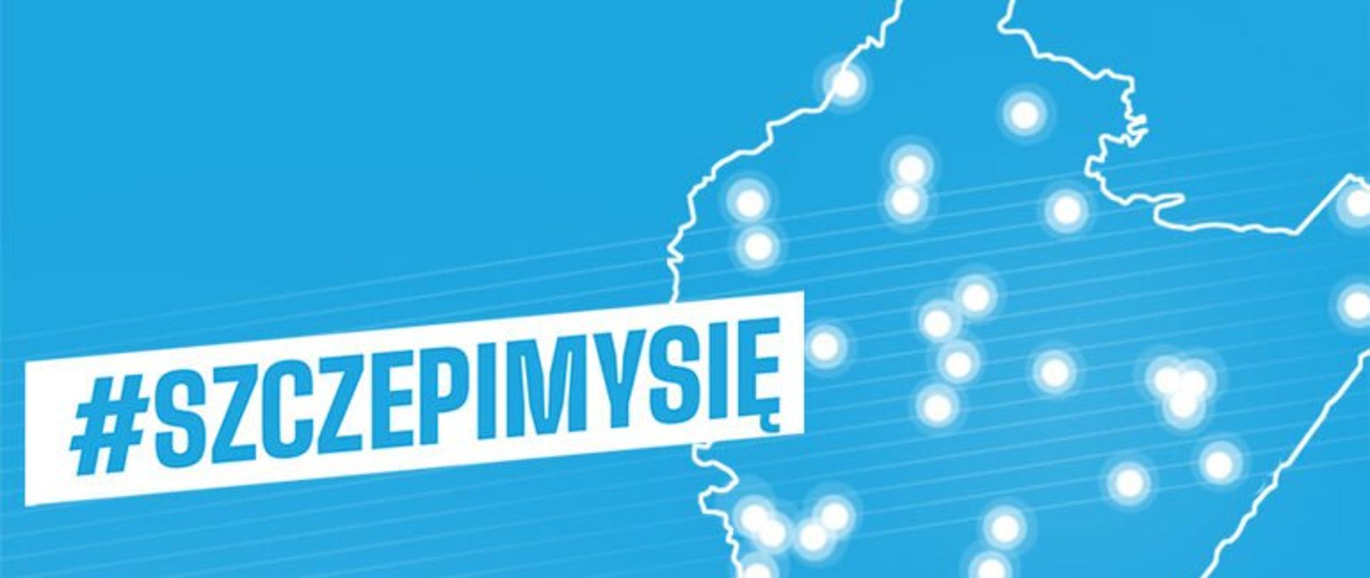 Grafika z napisem #szczepimysię umieszczonym na niebieskim tle