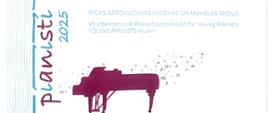 Dyplom uznania w języku łotewskim, utrzymany w białej kolorystyce z turkusowymi i bordowymi elementami. Po lewej stronie widnieje pionowy napis „Spēlē jauno pianistu konkursā” (Graj, młody pianisto) oraz „Plamvst” 2025. W górnej części znajduje się nazwa Rīgas Pārdaugavas Mūzikas un mākslas skola oraz informacja o VII Międzynarodowym Konkursie Pianistycznym dla Młodych Pianistów „Young Pianists Play!”. Pośrodku umieszczono bordową sylwetkę fortepianu otoczoną nutami. Poniżej widnieje napis „ATZINĪBA” (uznanie), nazwa Państwowej Szkoły Muzycznej I stopnia im. E. Młynarskiego w Augustowie oraz imię i nazwisko laureata: Piotr Sadowski. Dokument potwierdza zdobycie wyróżnienia w grupie C podczas konkursu. W dolnej części znajdują się nazwiska trzech członków jury wraz z podpisami oraz data i miejsce wystawienia: 5 grudnia 2025 r., Ryga, Łotwa