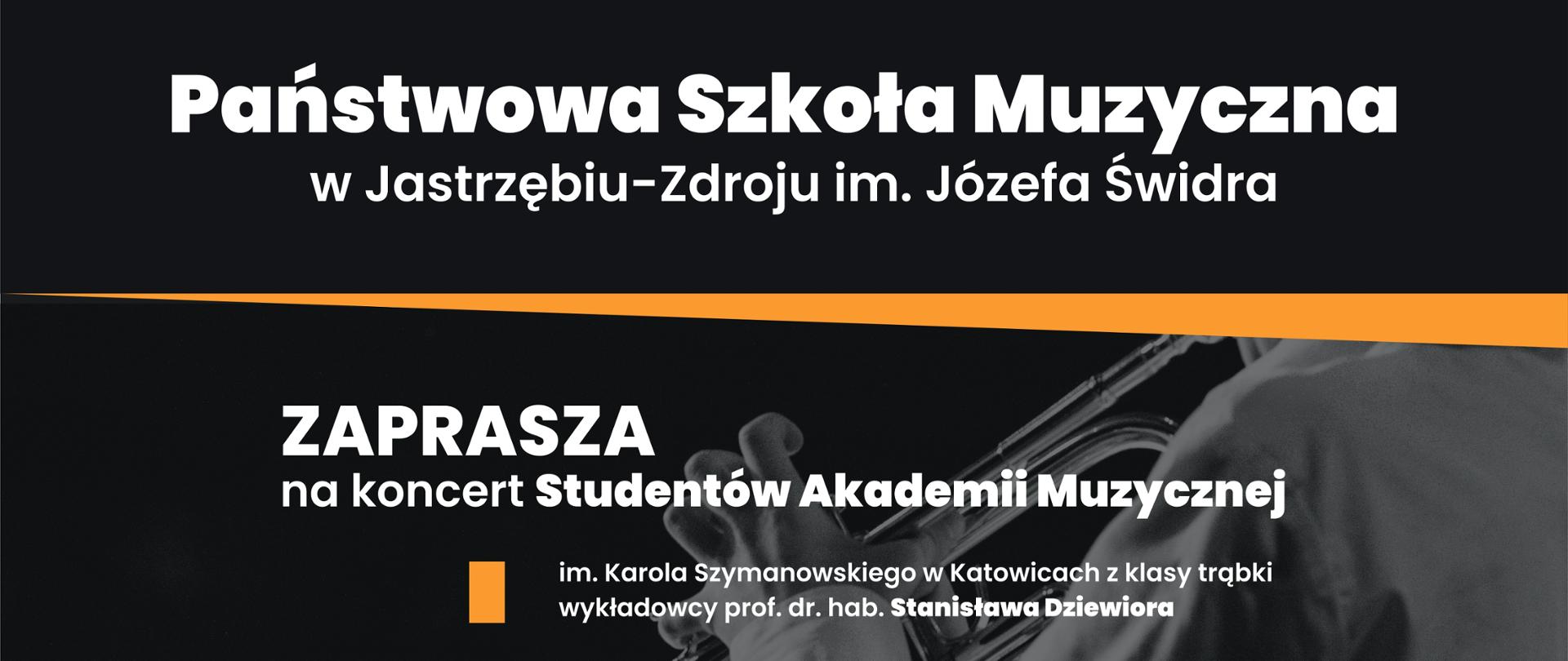 Plakat informujący o koncercie studentów klasy trąbki prof. St. Dziewiora. 24.05.2023 godz. 19.00 W programie E.Bozza, A.Goedicke. K, Penderecki,. M. Whitney