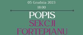 Plakat informacyjny dotyczący popisu klasy fortepianu odbywającego się w dniu 05.12.2023 r. o godz. 18.00