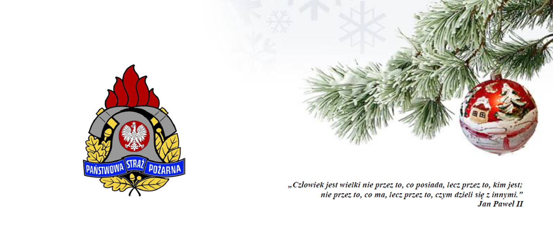 Zdjęcie przedstawia logo PSP, ozdobną bombkę na gałązce choinki i cytat JPII