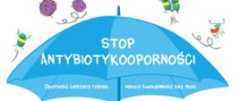 STOP ANTYBIOTYKOOPORNOŚCI - DZIAŁAJ JUŻ TERAZ