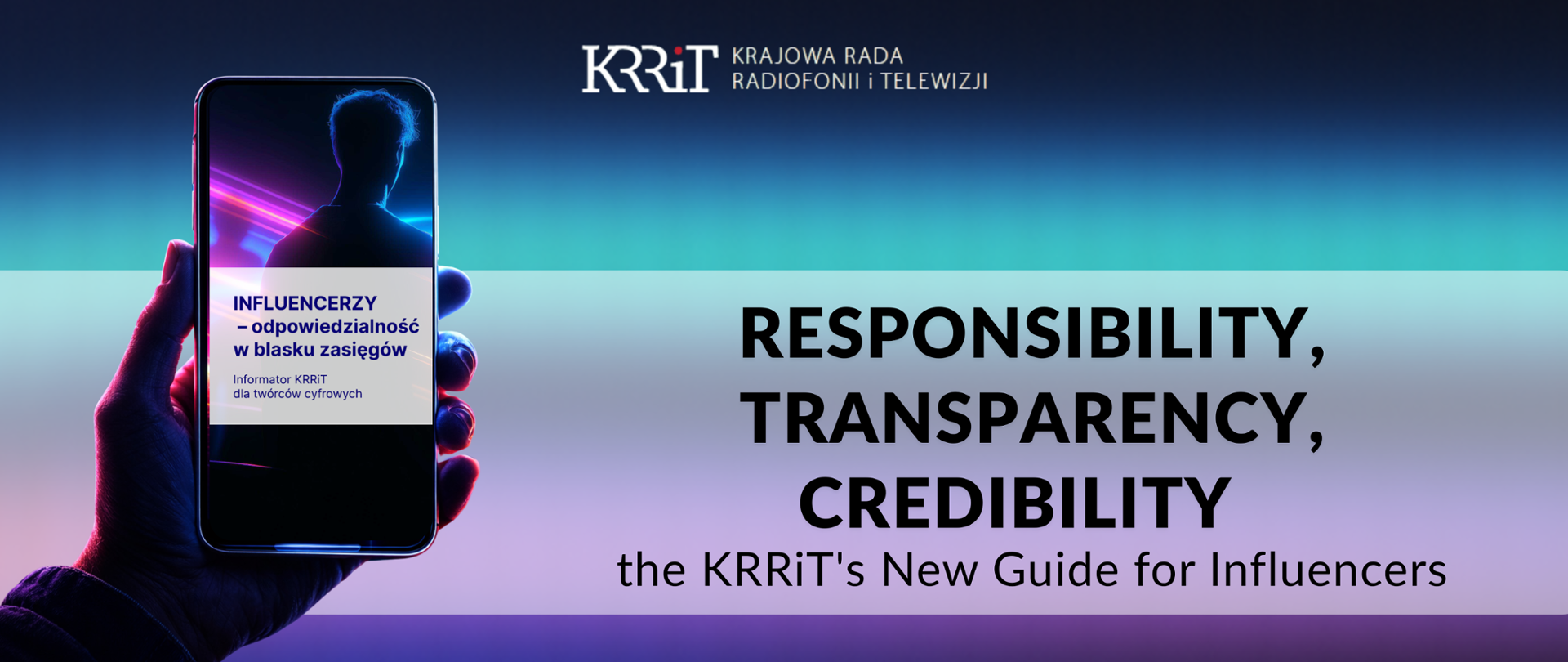 Responsibility, Transparency, Credibility – the KRRiT's New Guide for Influencers
