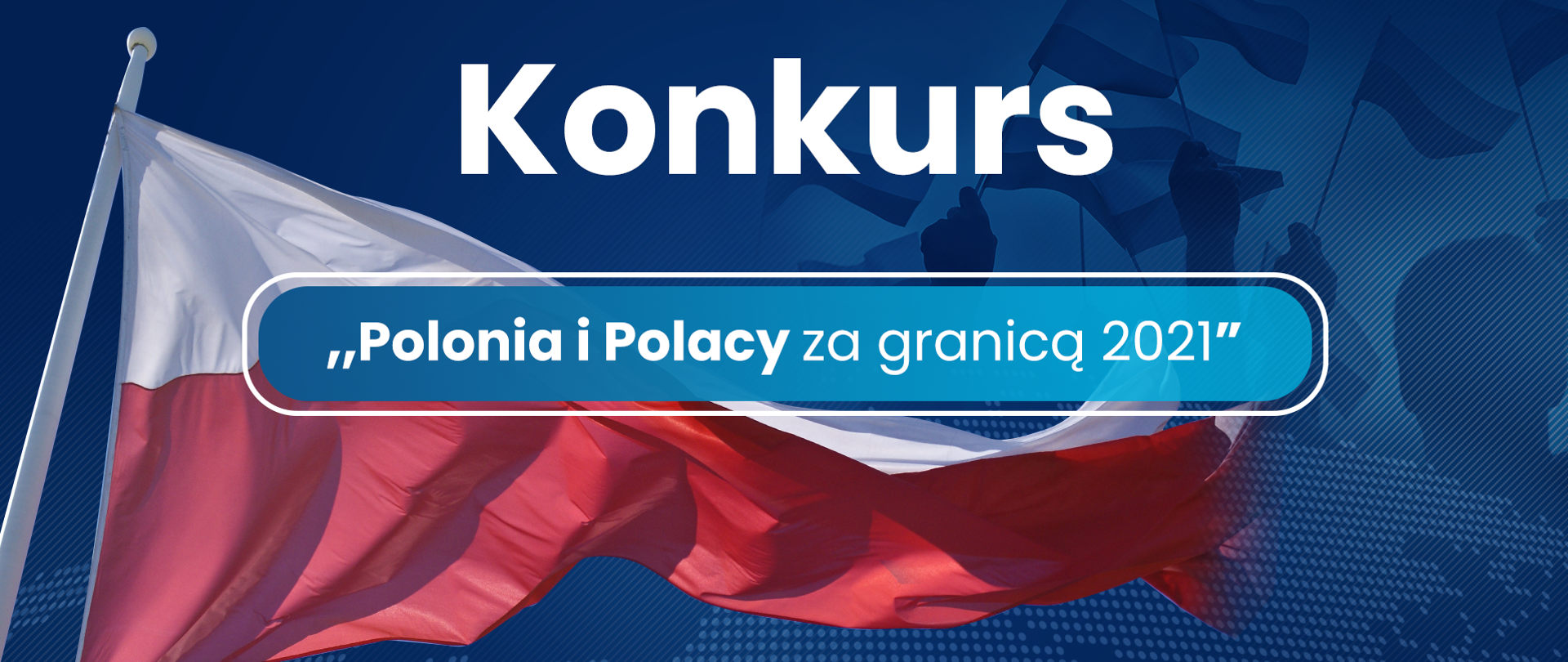 Konkurs "Polonia i Polacy za granicą 2021"